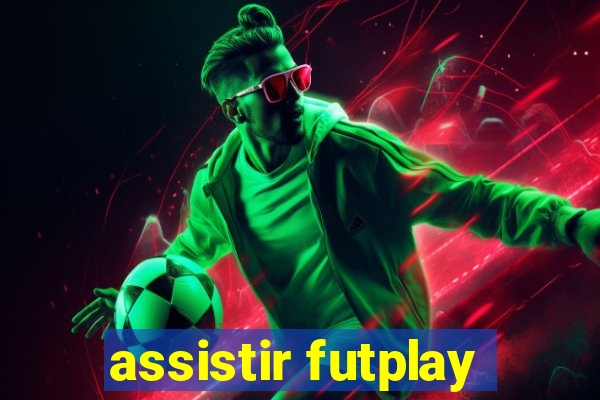 assistir futplay